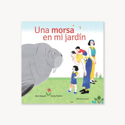 Una morsa en mi jardín